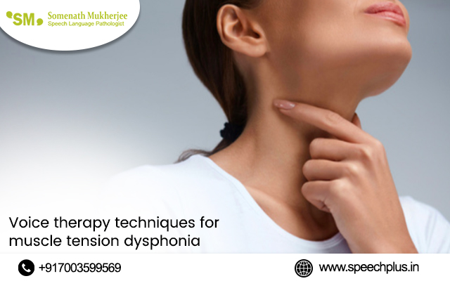 Voice therapy techniques for muscle tension dysphonia