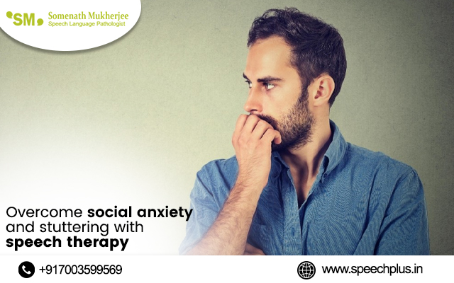 Overcome social anxiety & stuttering with speech therapy